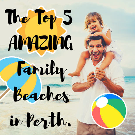 The Top 5 Amazing Family Beaches in Perth